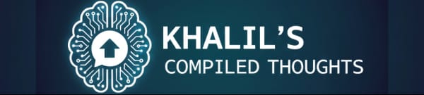 Khalil's Compiled Thoughts